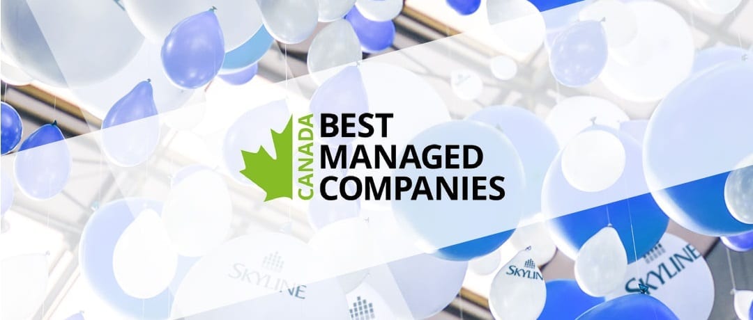Skyline named as a Gold Standard Winner in 2018 Canada’s Best Managed Companies award